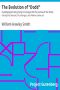 [Gutenberg 13398] • The Evolution of "Dodd" / A pedagogical story giving his struggle for the survival of the fittest, tracing his chances, his changes, and how he came out